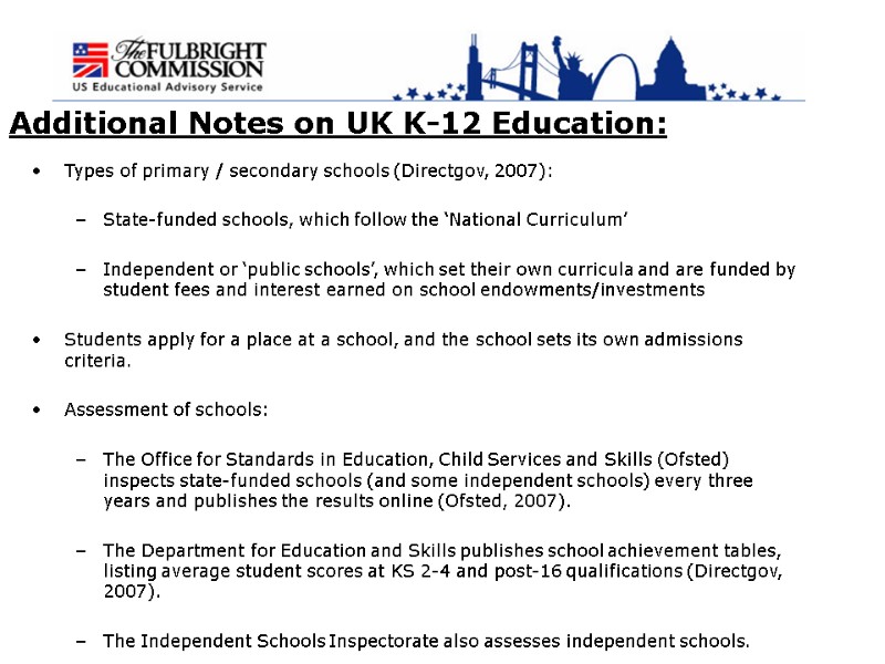 Additional Notes on UK K-12 Education: Types of primary / secondary schools (Directgov, 2007):